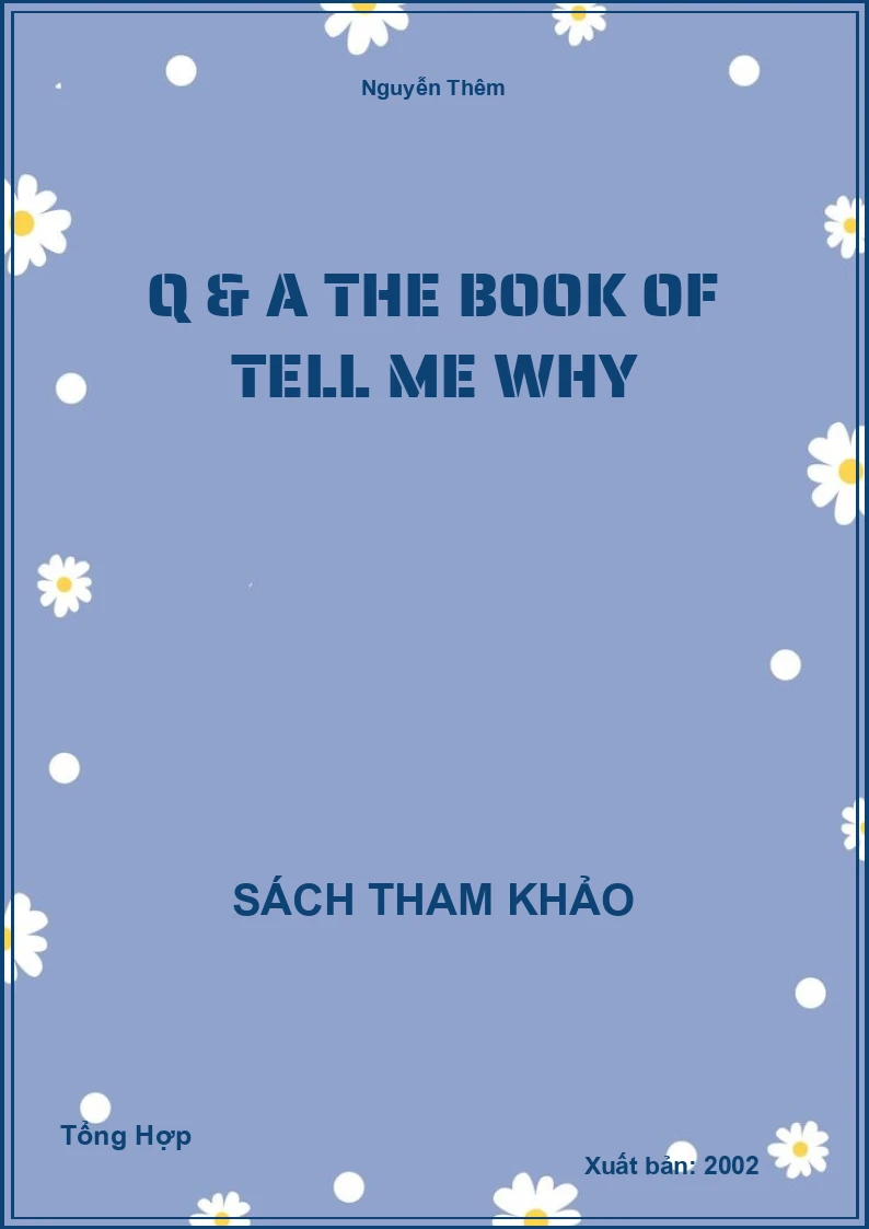 Q & A The Book Of Tell Me Why