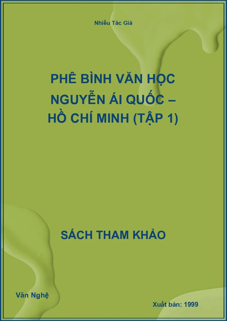Phê Bình Văn Học Nguyễn Ái Quốc – Hồ Chí Minh (Tập 1)
