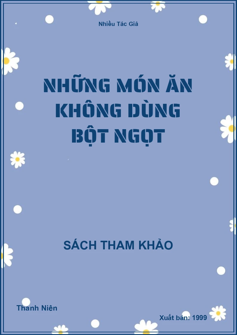 Những Món Ăn Không Dùng Bột Ngọt