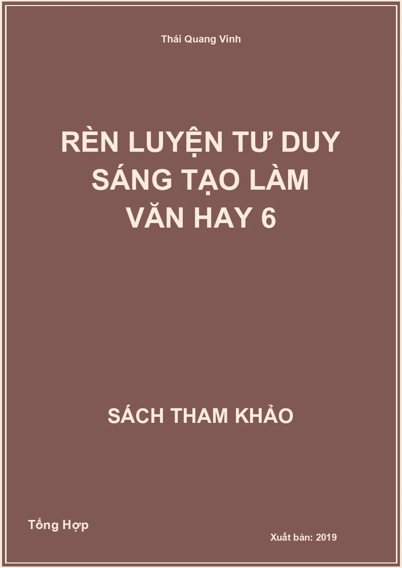 Rèn Luyện Tư Duy Sáng Tạo Làm Văn Hay 6