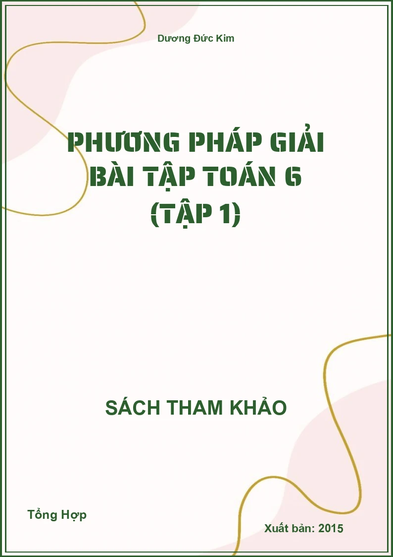 Phương Pháp Giải Bài Tập Toán 6 (Tập 1)