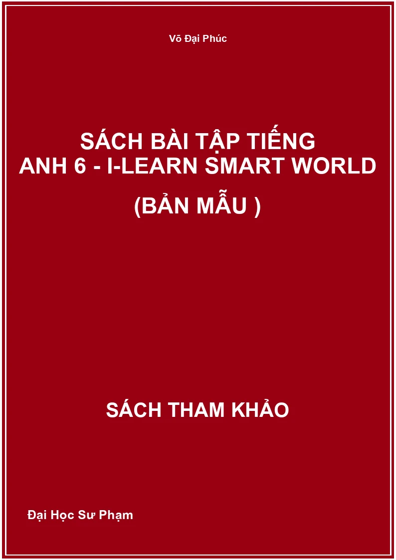 Sách bài tập Tiếng Anh 6 - i-Learn Smart World (Bản Mẫu )