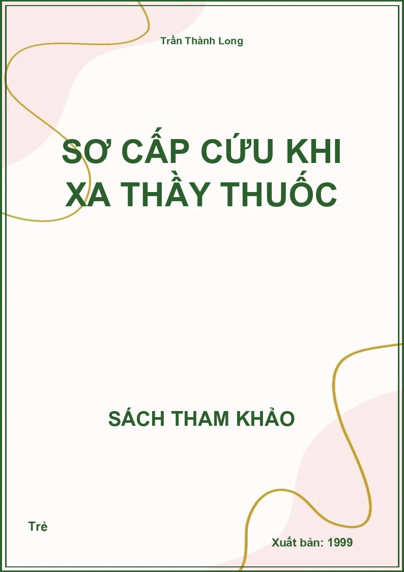 Sơ Cấp Cứu Khi Xa Thầy Thuốc