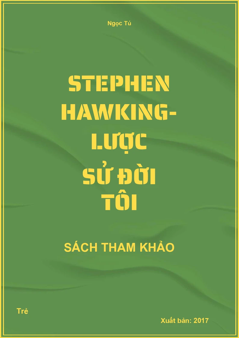 Stephen Hawking- Lược Sử Đời Tôi
