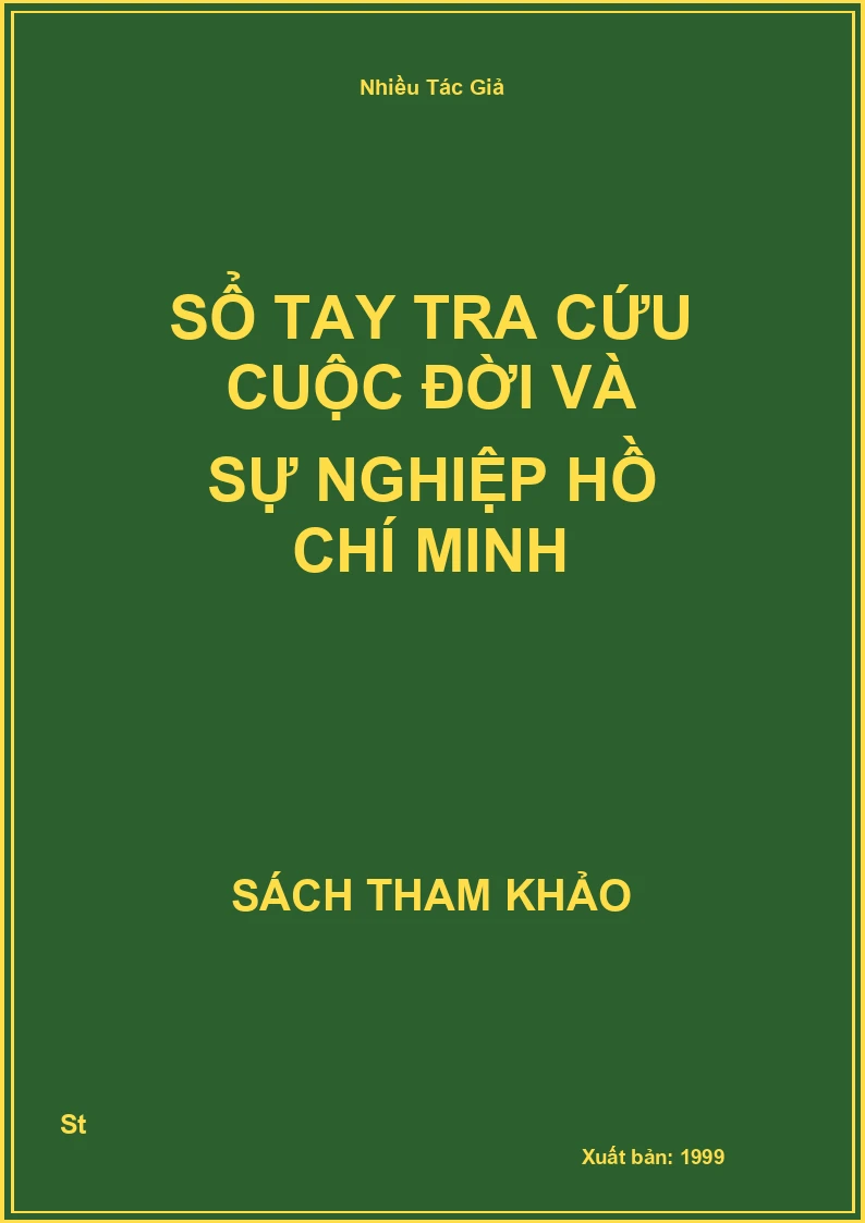 Sổ Tay Tra Cứu Cuộc Đời Và Sự Nghiệp Hồ Chí Minh