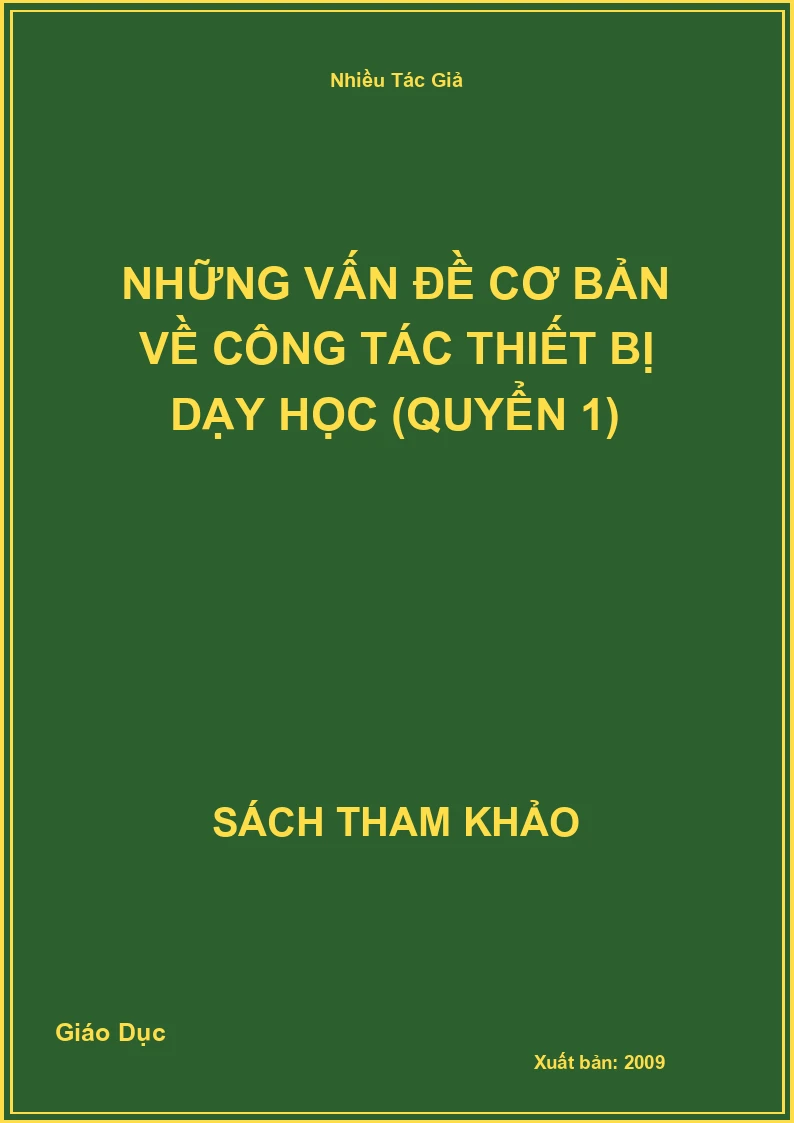 Những Vấn Đề Cơ Bản Về Công Tác Thiết Bị Dạy Học (Quyển 1)
