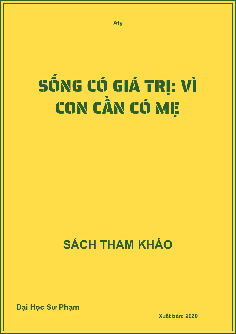 Sống Có Giá Trị: Vì Con Cần Có Mẹ
