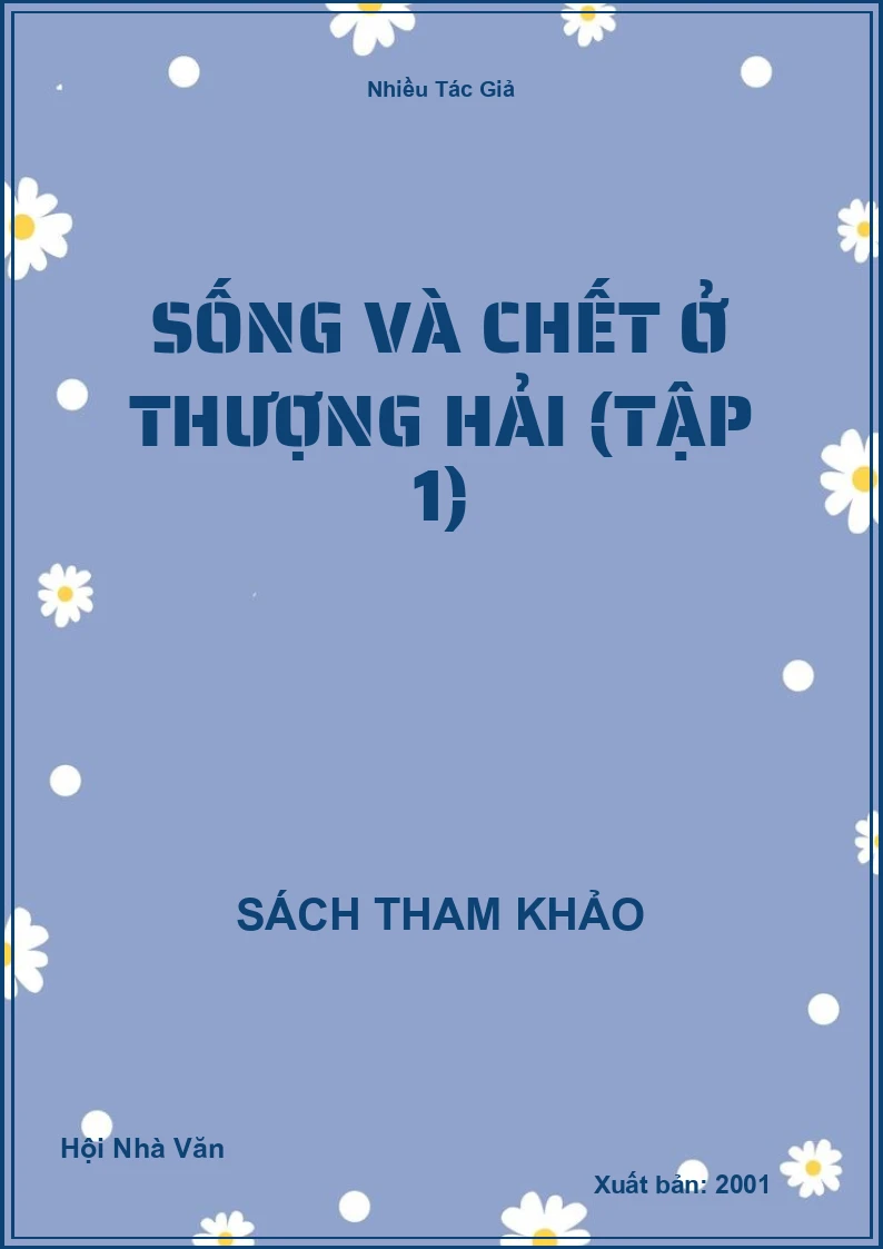 Sống Và Chết Ở Thượng Hải (Tập 1)