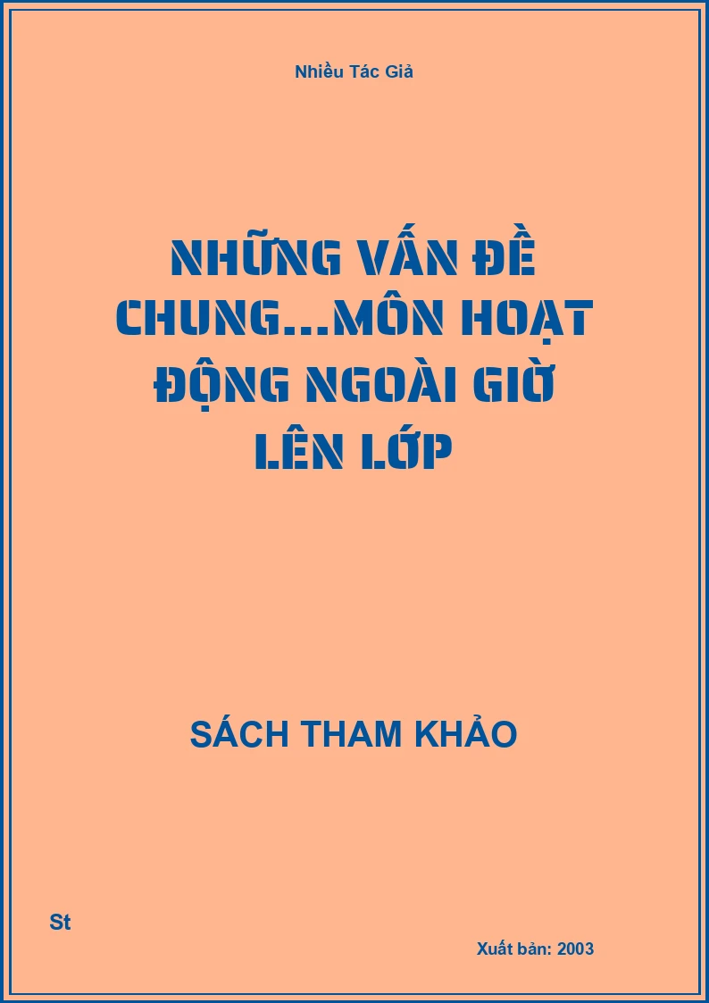 Những Vấn Đề Chung…Môn Hoạt Động Ngoài Giờ Lên Lớp