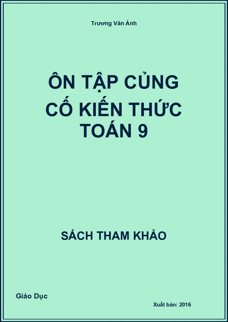 Ôn Tập Củng Cố Kiến Thức Toán 9
