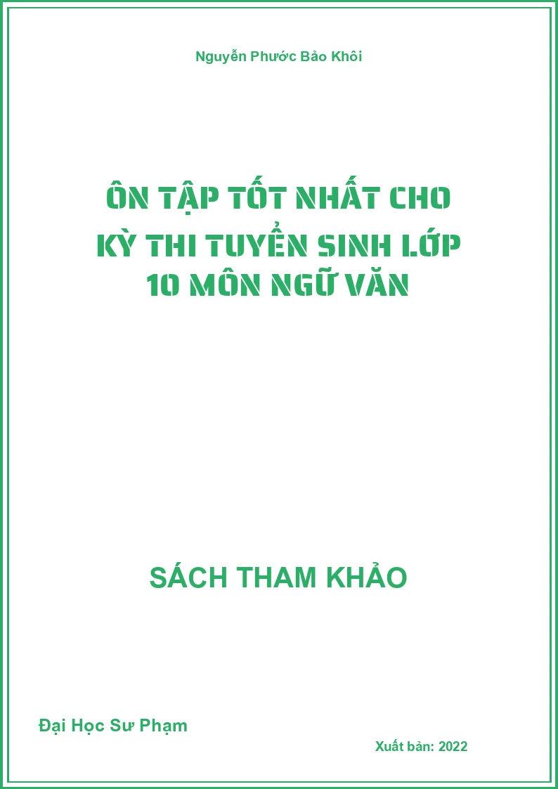 Ôn Tập Tốt Nhất Cho Kỳ Thi Tuyển Sinh Lớp 10 Môn Ngữ Văn