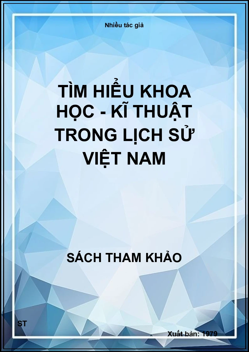 Tìm Hiểu Khoa học - Kĩ thuật Trong Lịch Sử Việt Nam