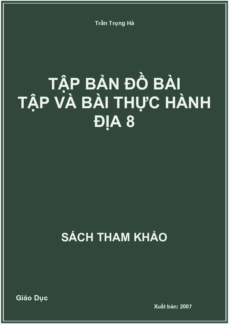Tập Bản Đồ Bài Tập Và Bài Thực Hành Địa 8