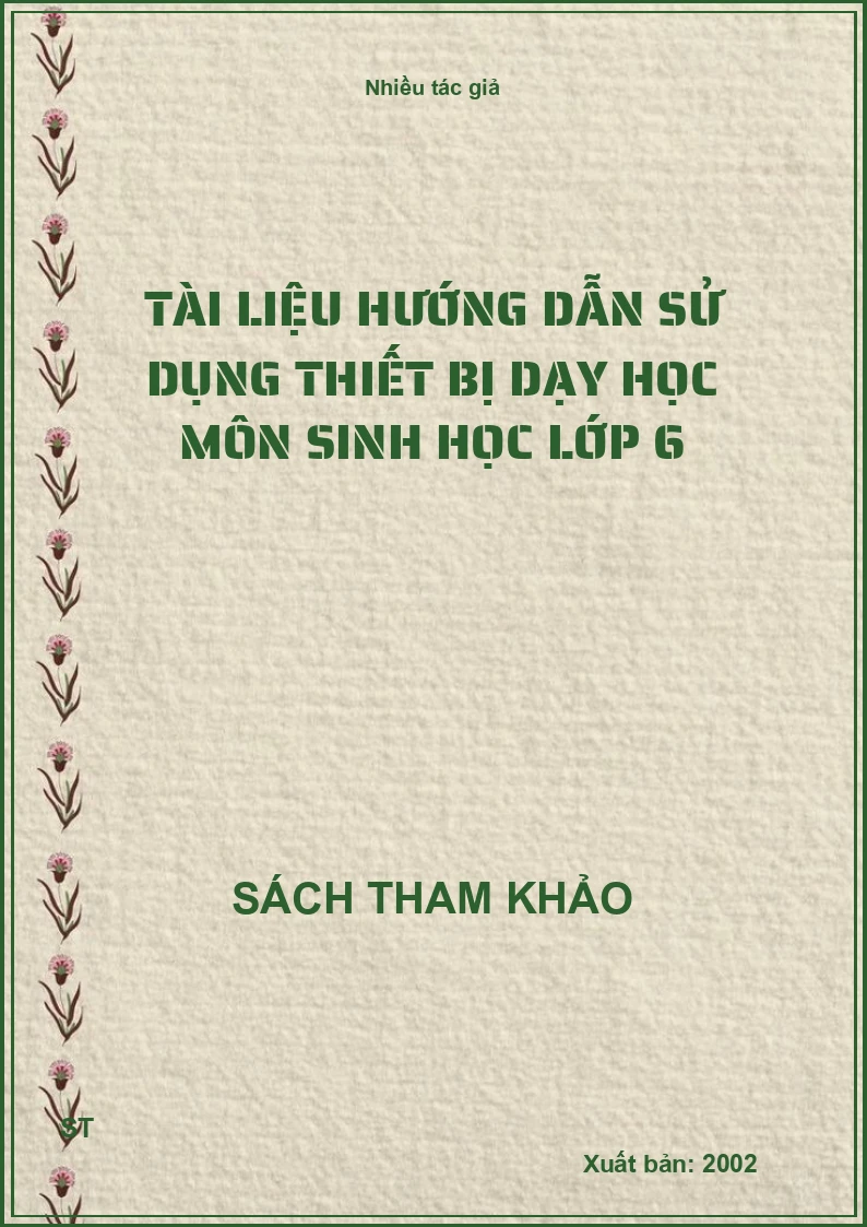 Tài liệu Hướng Dẫn Sử Dụng Thiết Bị Dạy Học Môn Sinh Học Lớp 6