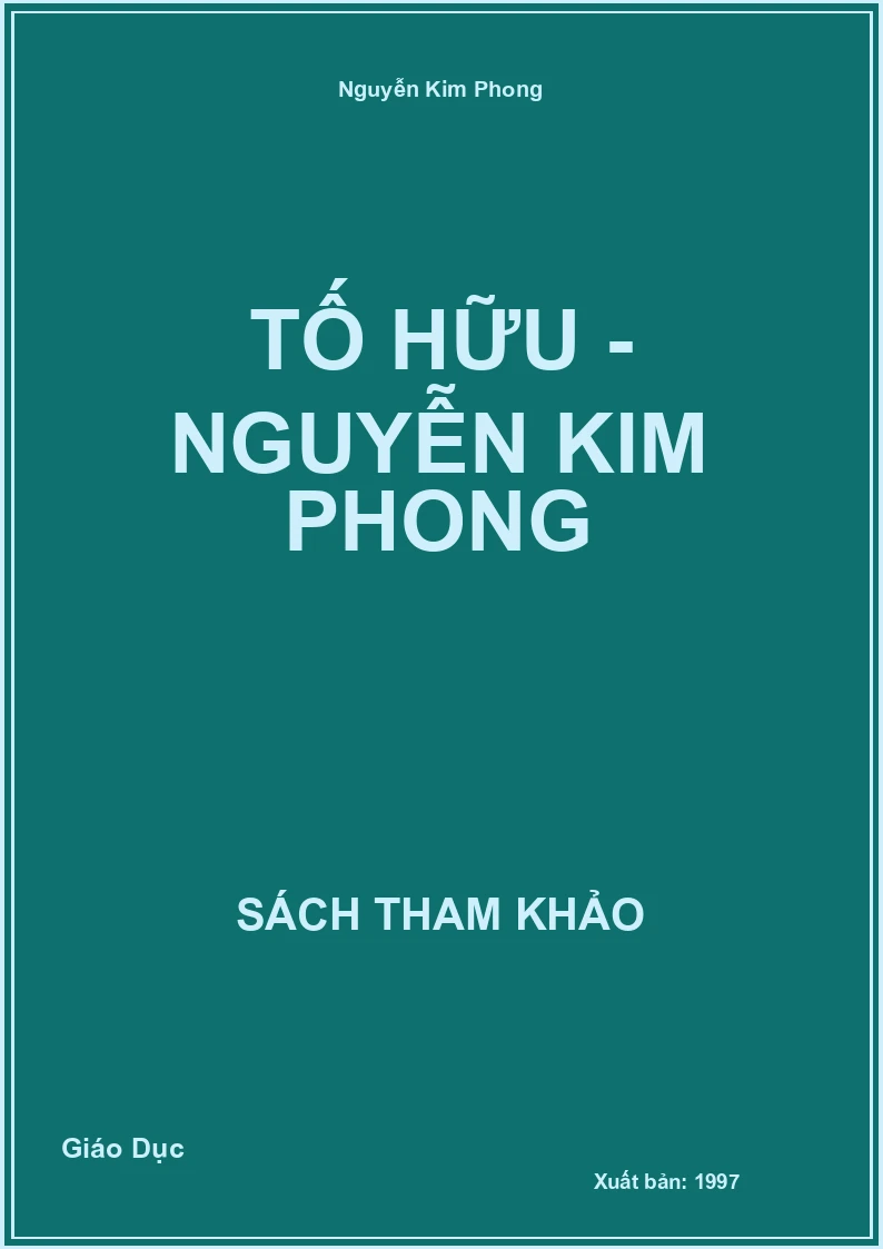 Tố Hữu - Nguyễn Kim Phong