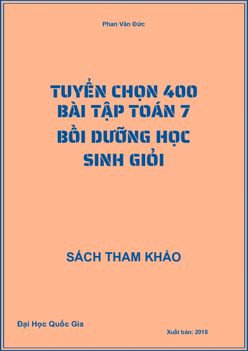 Tuyển Chọn 400 Bài Tập Toán 7 Bồi Dưỡng Học Sinh Giỏi