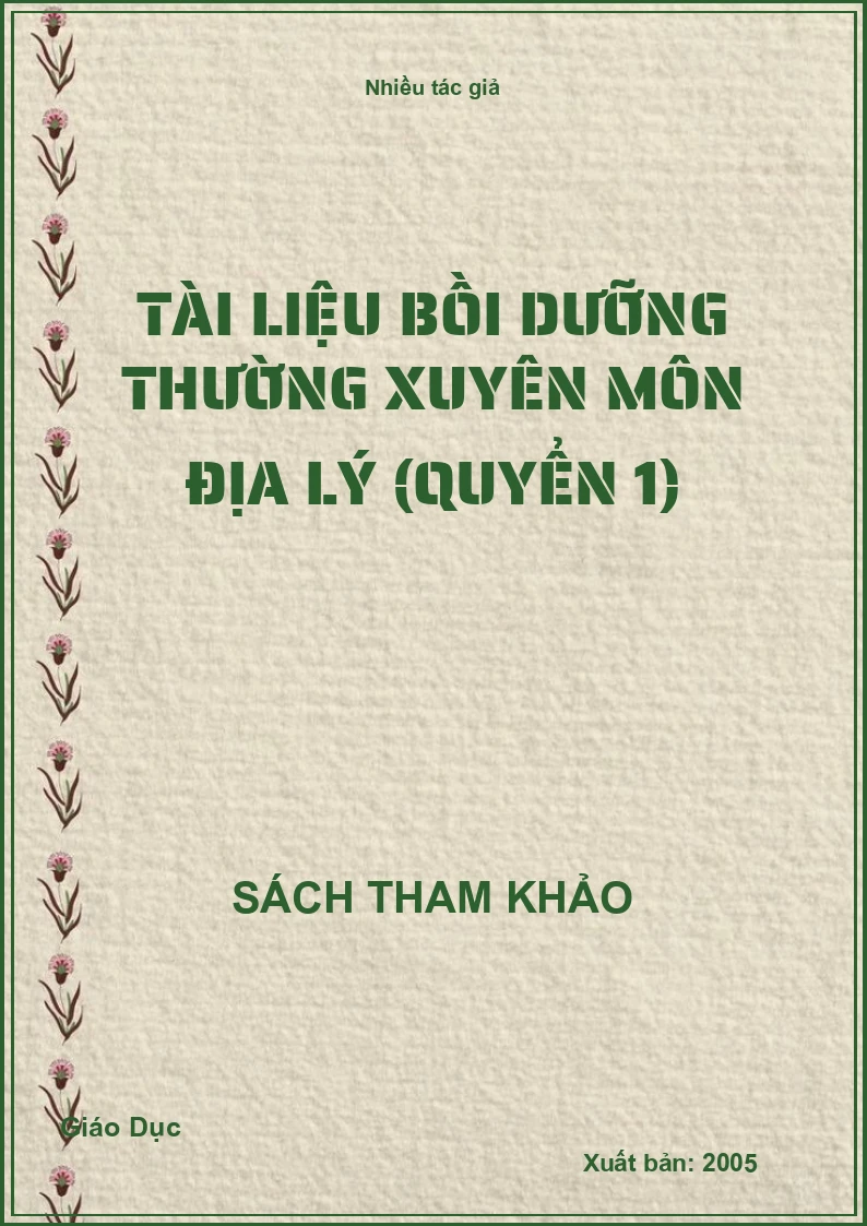 Tài liệu Bồi dưỡng thường xuyên Môn Địa Lý (Quyển 1) (STK)
