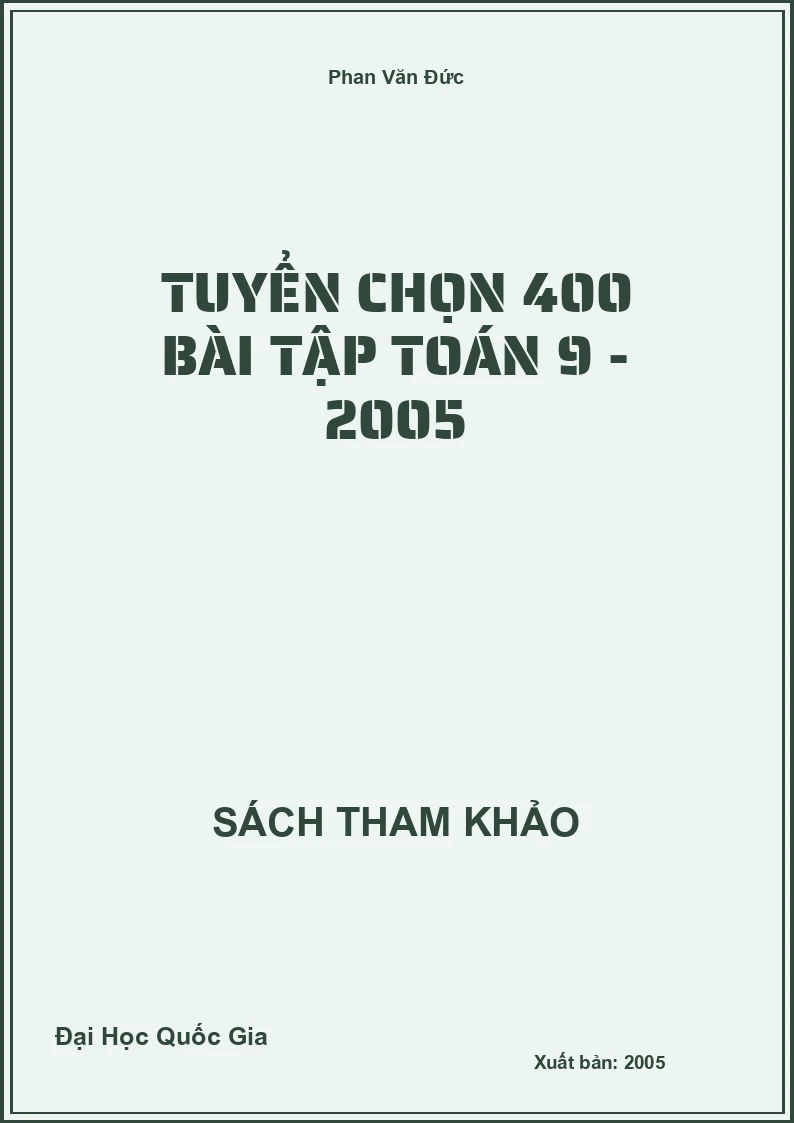 Tuyển Chọn 400 Bài Tập Toán 9 - 2005