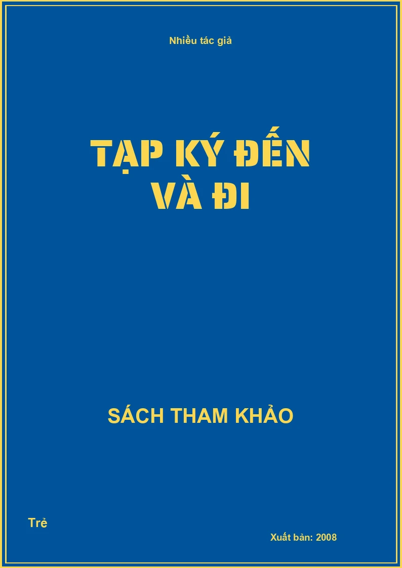 Tạp Ký Đến Và Đi
