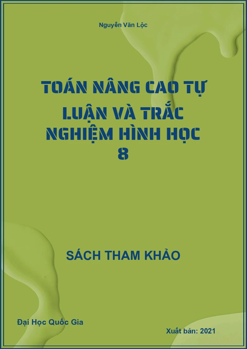 Toán Nâng Cao Tự Luận Và Trắc Nghiệm Hình Học 8