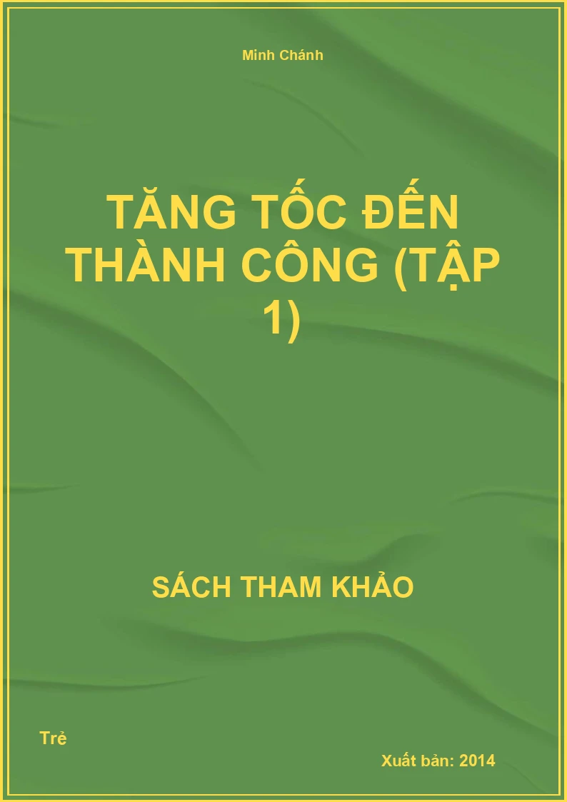Tăng Tốc Đến Thành Công (Tập 1)