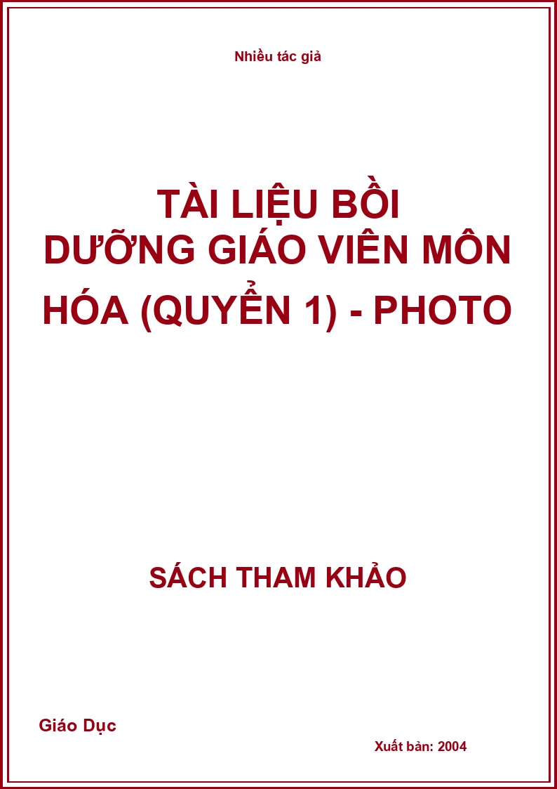 Tài liệu Bồi dưỡng Giáo viên môn Hóa (Quyển 1) - Photo