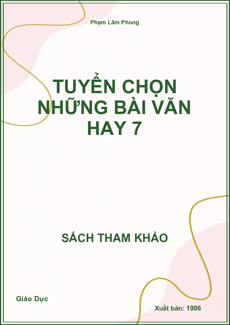 Tuyển Chọn Những Bài Văn Hay 7