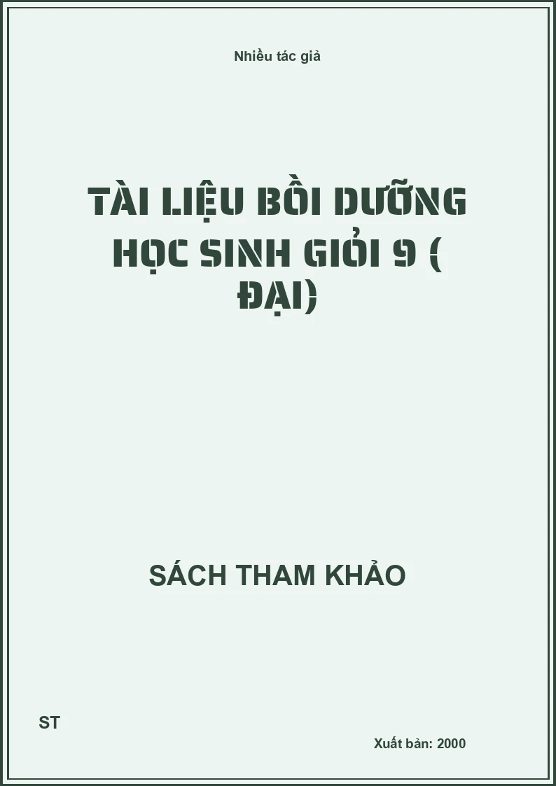 Tài liệu Bồi dưỡng Học Sinh Giỏi 9 ( Đại)