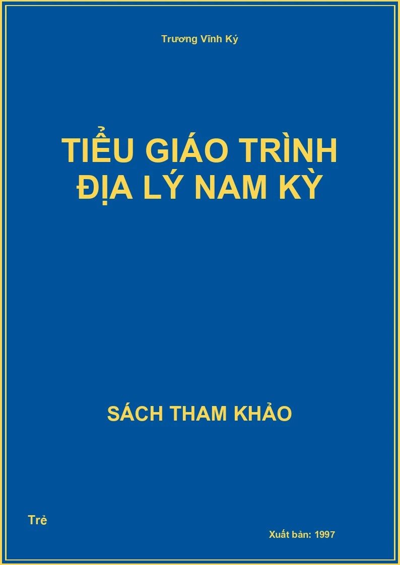 Tiểu Giáo Trình Địa Lý Nam Kỳ