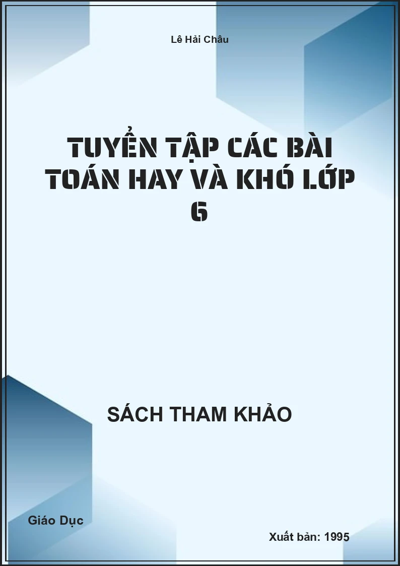 Tuyển Tập Các Bài Toán Hay Và Khó Lớp 6