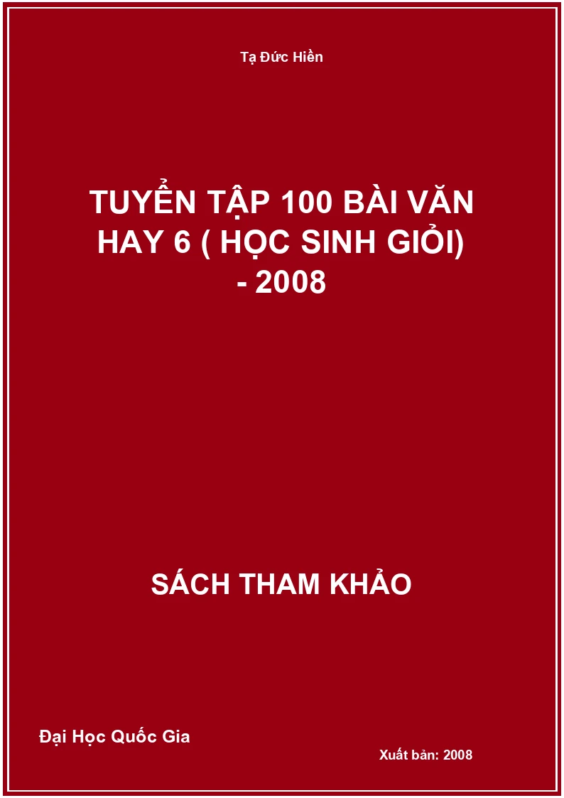 Tuyển Tập 100 Bài Văn Hay 6 ( Học Sinh Giỏi) - 2008
