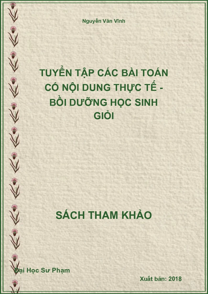 Tuyển Tập Các Bài Toán Có Nội Dung Thực Tế - Bồi Dưỡng Học Sinh Giỏi