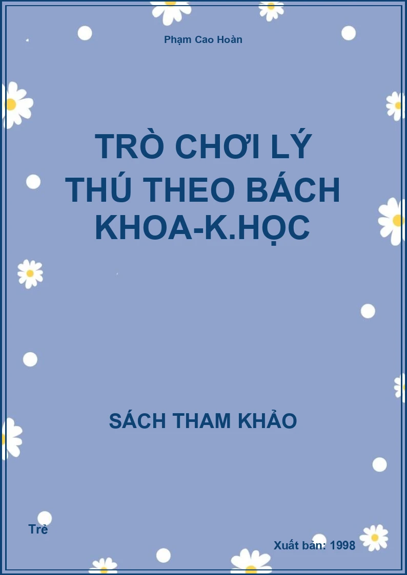 Trò Chơi Lý Thú Theo Bách Khoa-Khoa Học