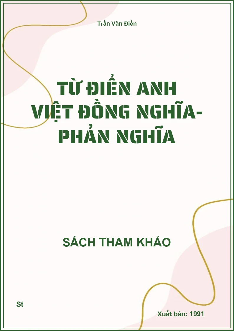Từ Điển Anh Việt Đồng Nghĩa- Phản Nghĩa