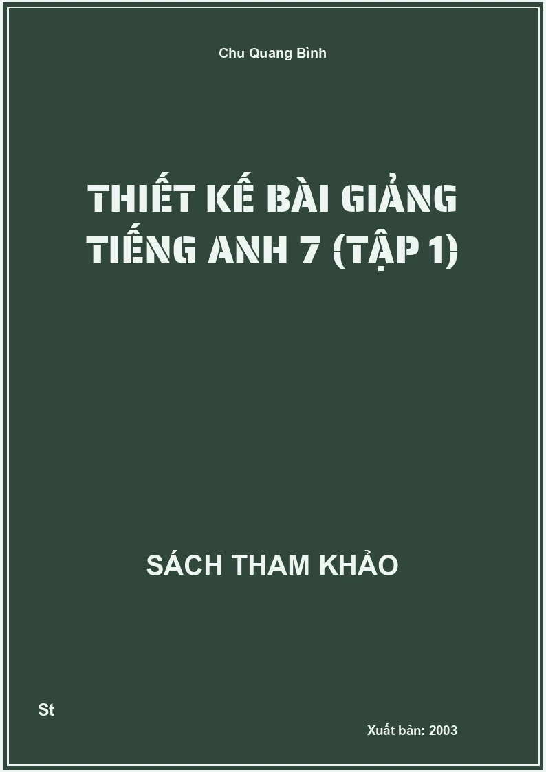 Thiết Kế Bài Giảng Tiếng Anh 7 (Tập 1)
