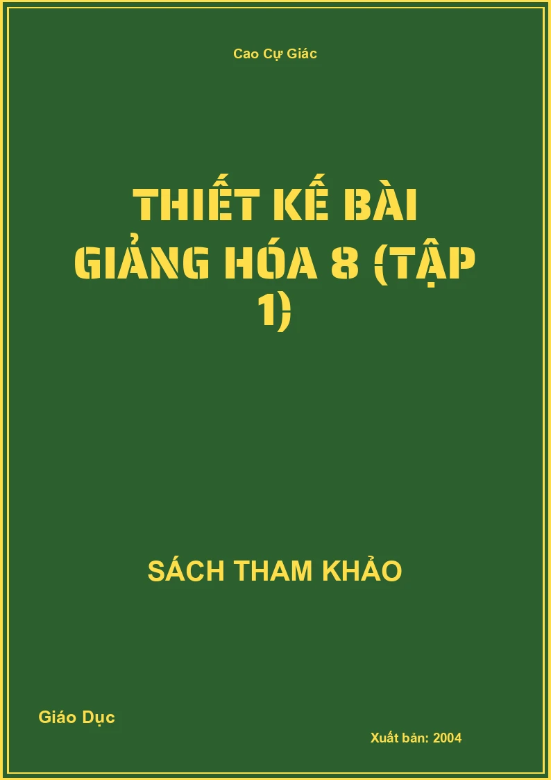 Thiết Kế Bài Giảng Hóa 8 (Tập 1)