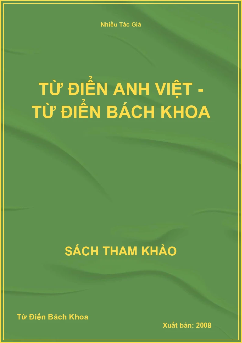 Từ Điển Anh Việt - Từ Điển Bách Khoa