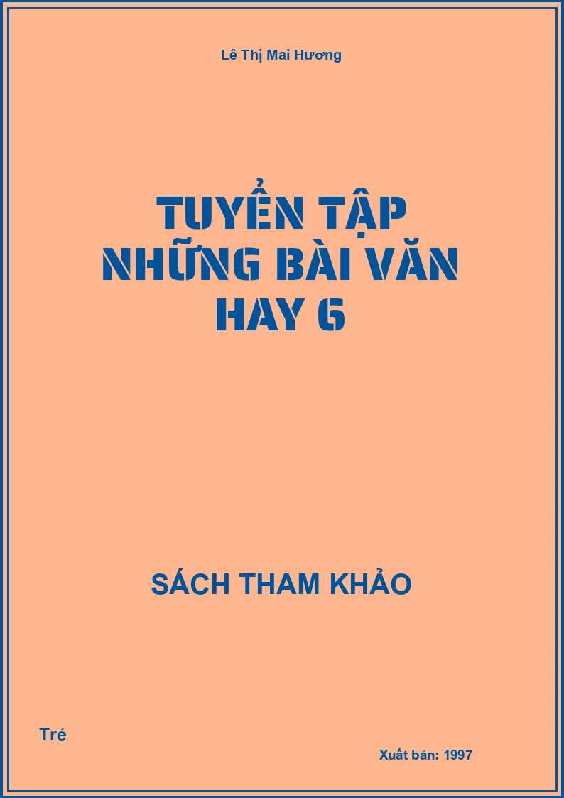 Tuyển Tập Những Bài Văn Hay 6