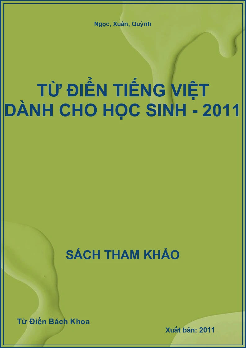 Từ Điển Tiếng Việt Dành Cho Học Sinh - 2011