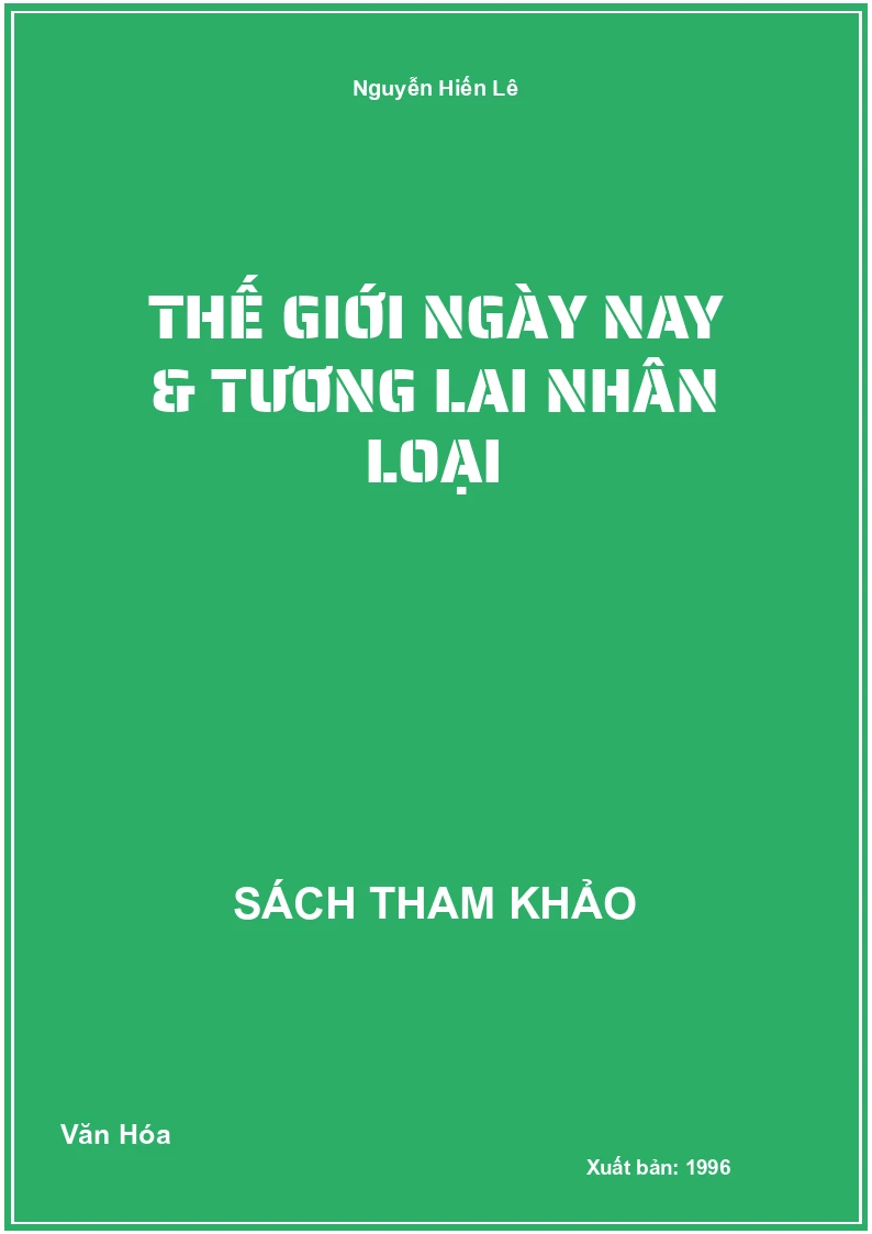 Thế Giới Ngày Nay & Tương Lai Nhân Loại