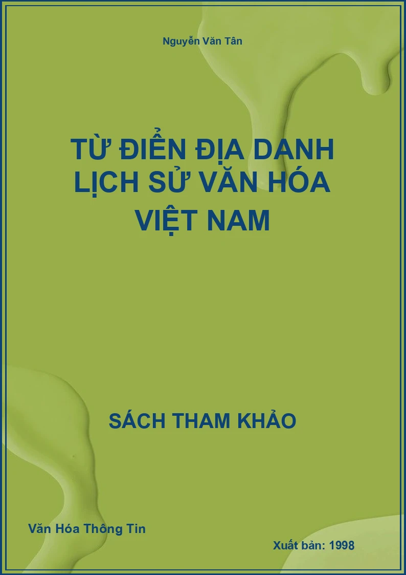 Từ Điển Địa Danh Lịch Sử Văn Hóa Việt Nam