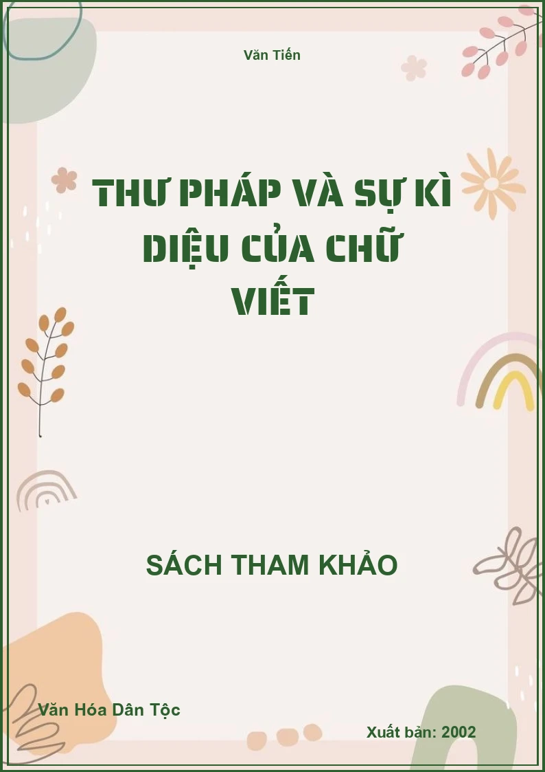 Thư Pháp Và Sự Kì Diệu Của Chữ Viết