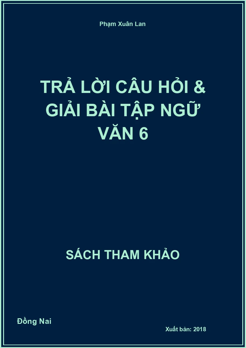Trả Lời Câu Hỏi & Giải Bài Tập Ngữ Văn 6