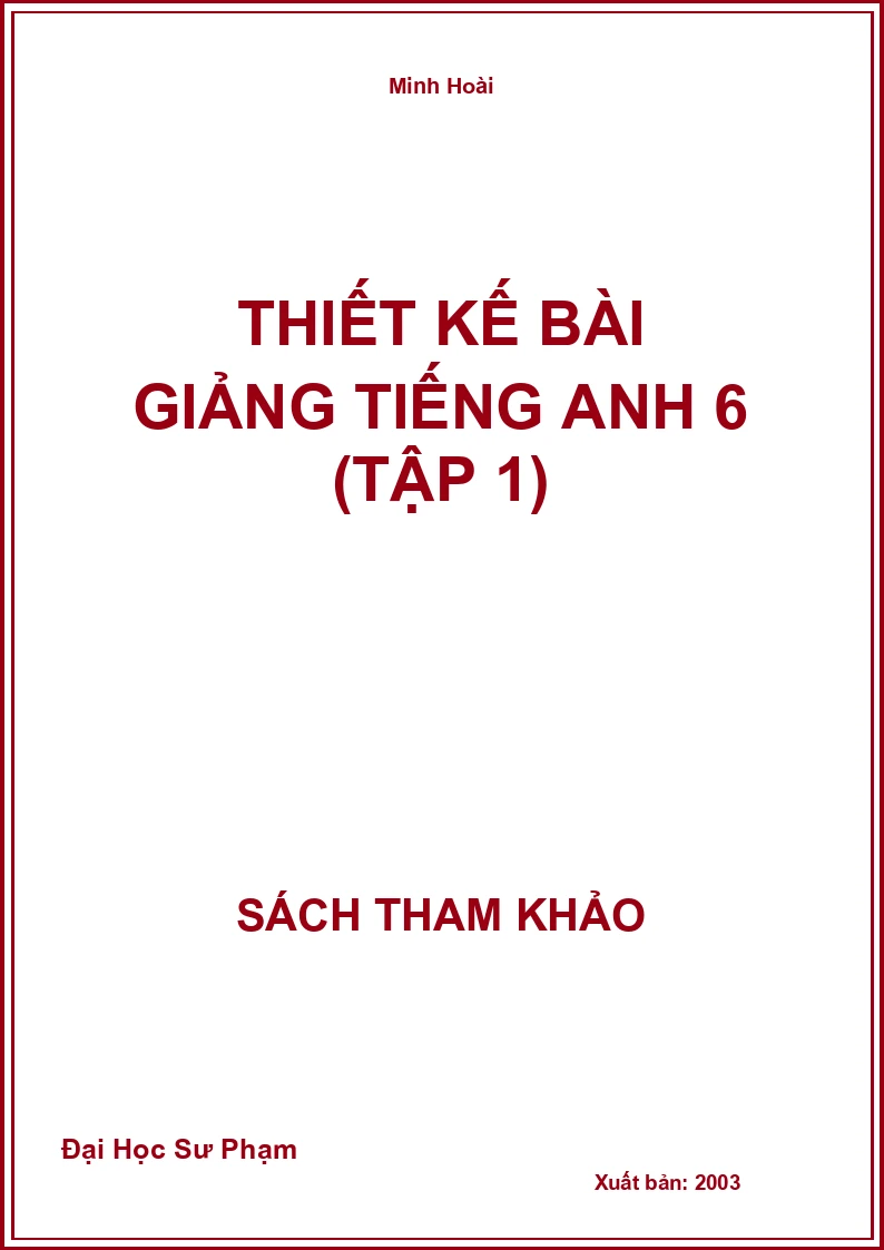 Thiết Kế Bài Giảng Tiếng Anh 6 (Tập 1)