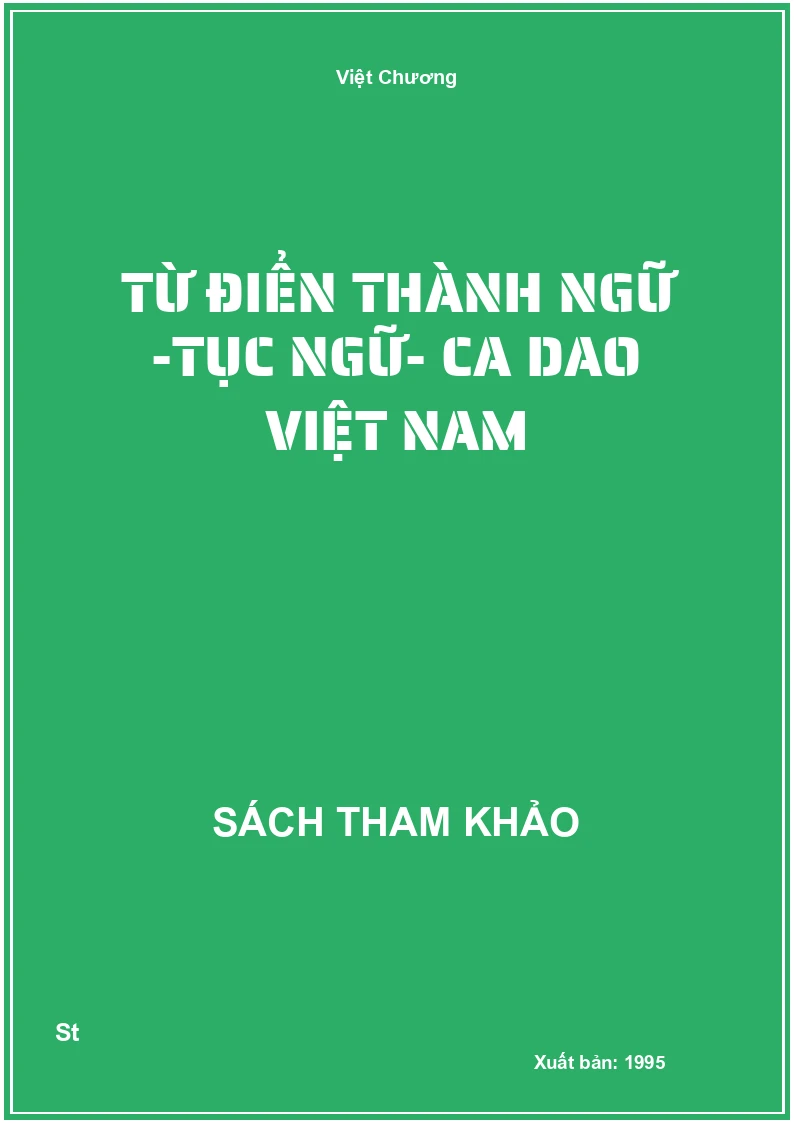 Từ Điển Thành Ngữ -Tục Ngữ- Ca Dao Việt Nam