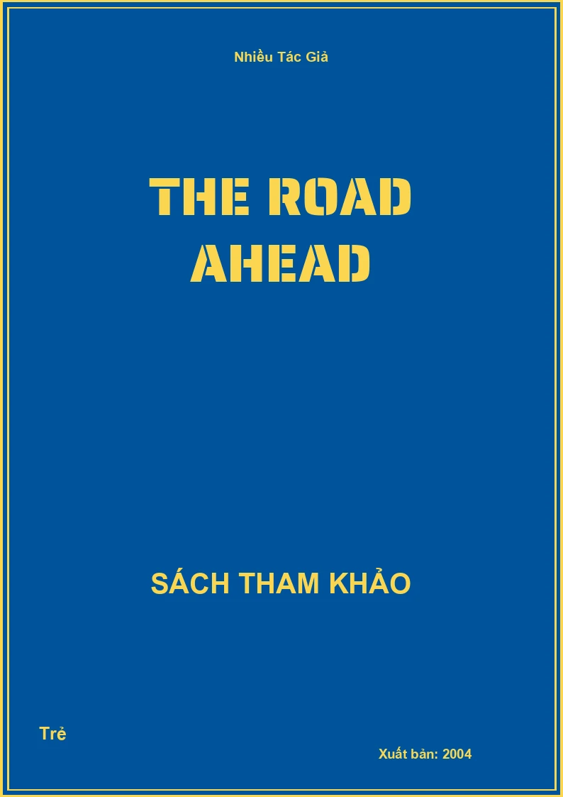 The Road Ahead