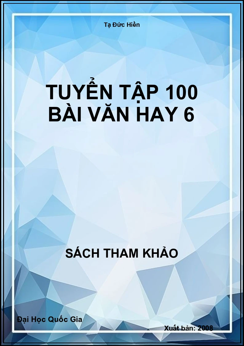 Tuyển Tập 100 Bài Văn Hay 6