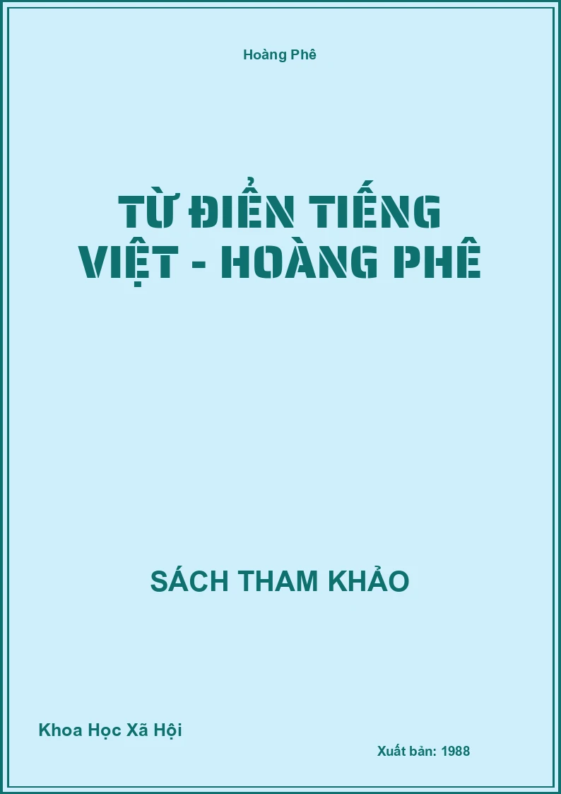 Từ Điển Tiếng Việt - Hoàng Phê