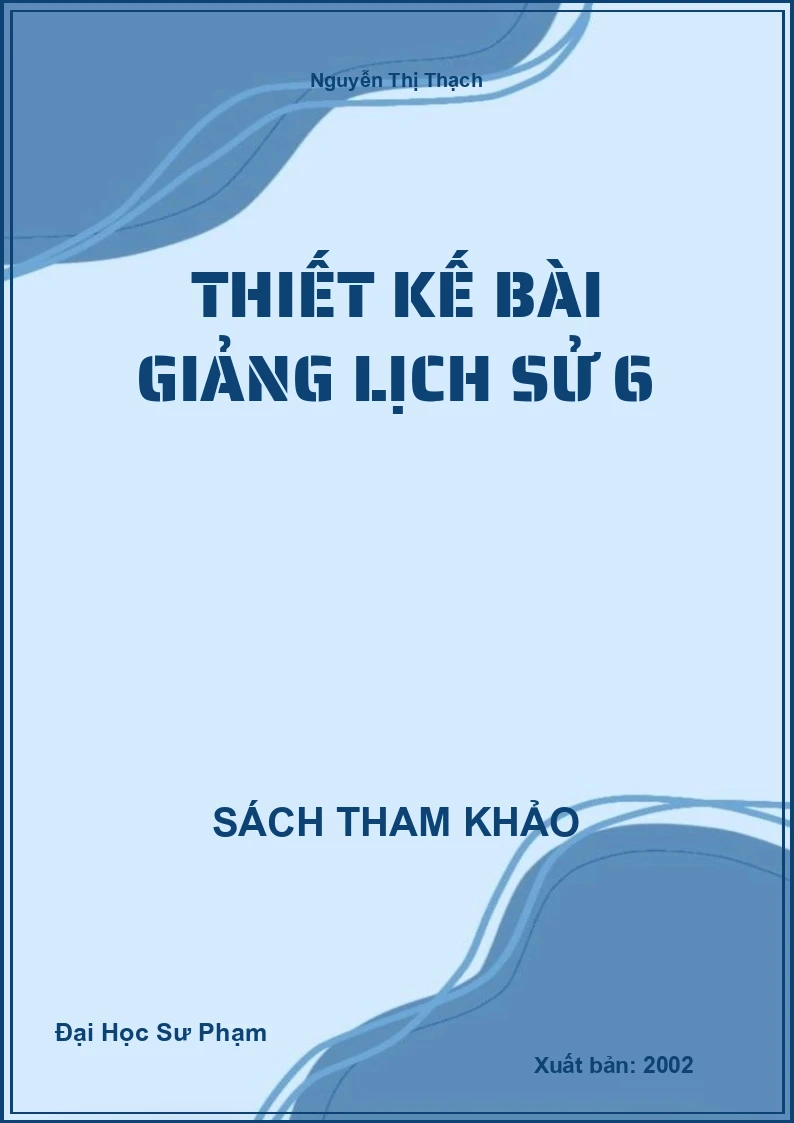 Thiết Kế Bài Giảng Lịch Sử 6