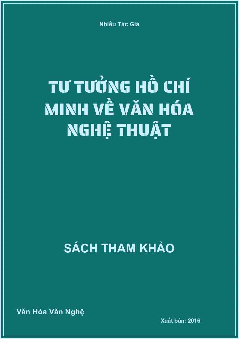 Tư Tưởng Hồ Chí Minh Về Văn Hóa Nghệ Thuật